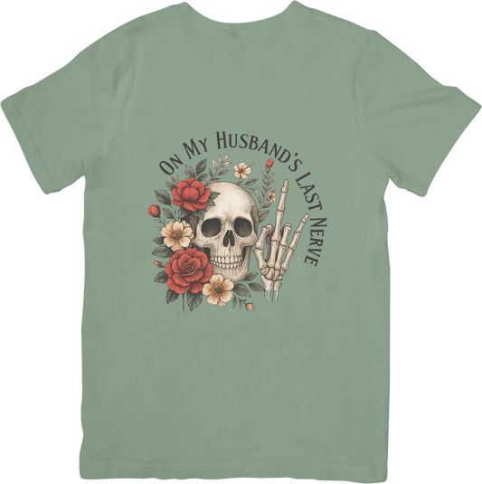 On my husband’s last nerve